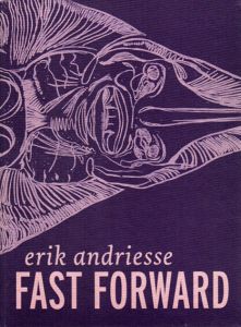 Erik Andriesse: Fast Forward/E.Andriesse/R.Hodel/H.Aarsman/Z.-Z.Eyck編