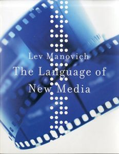 ニューメディアの言語　The Language of New Media/Lev Manovich