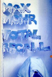 マックス・モール　Max Mohr: Total Recall/