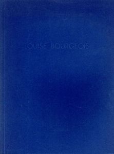 ルイーズ・ブルジョア展　Louise Bourgeois/