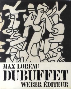 ジャン・デュビュッフェ　Jean Dubuffet: Delits, Deportements, Lieux de Haut Jeu/Max Loreauのサムネール