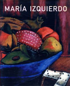 マリア・イスキエルド　Maria Izquierdo /