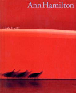 アン・ハミルトン　Ann Hamilton/Joan Simon