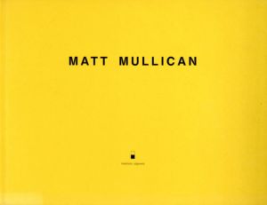 マット・マリカン　Matt Mullican/