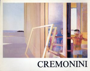 レオナルド・クレモニーニ　Cremonini: Peintures 1978-1982/