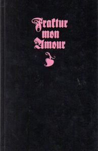 Fraktur Mon Amour/Judith Schalansky