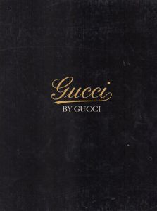 Gucci by Gucci　85 Years of Gucci/Aldo Gucci