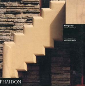 フランク・ロイド・ライト　Fallingwater/Robert McCarter