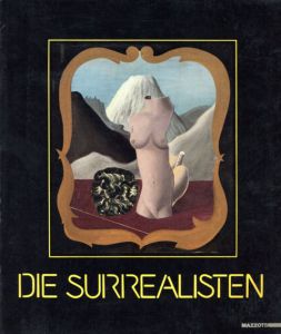 Die Surrealisten/Arturo Schwarz