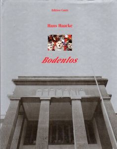 ハンス・ハーケ　Hans Haacke: Bodenlos/