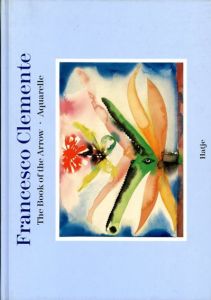 フランチェスコ・クレメンテ　Francesco Clemente: The Book of Arrow. Aquarelle/