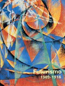 Futurismo 1909-1916 /