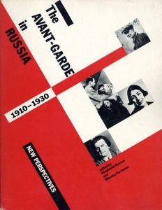 Avant Garde in Russia 1910-1930: New Perspectives/Stephanie Barron/Maurice Tuchman編
