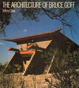 ブルース・ゴフ　Architecture of Bruce Goff/Jefferey Cook