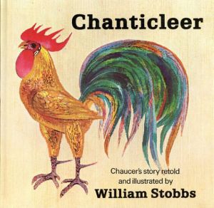 Chanticleer/William Stobbs　Geoffrey Chaucer画