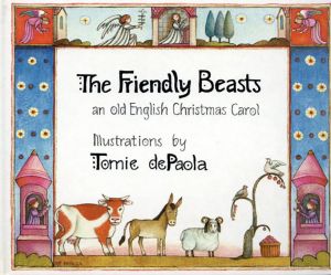 The Friendly Beasts/Tomie de Paola
