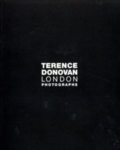 テレンス・ドノヴァン写真集　London Photographs/Terence Donovan