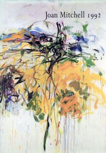 ジョアン・ミッチェル　Joan Mitchell 1992/Joan Mitchell　John Ashbery/John Cheimのサムネール