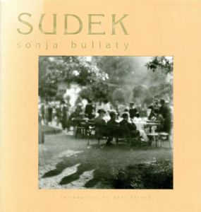 ヨゼフ・スデク写真集　Sudek/Sonja Bullaty
