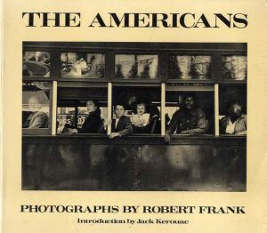 ロバート・フランク写真集　The Americans/Robert Frank　ジャック・ケルアック序