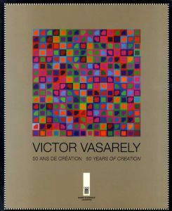 ヴィクトル・ヴァザルリ　50 Ans de Creation/ 50 Years of Creation/Victor Vasarelyのサムネール