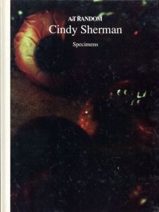 シンディ・シャーマン　Cindy Sherman: Art Random65/都築響一編