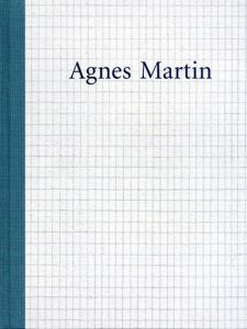 アグニス・マーティン　Agnes Martin/Lynne Cooke/Karen Kelly編