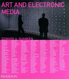 Art and Electronic Media/Edward A. Shanken