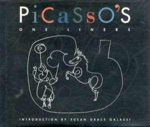 パブロ・ピカソ　Picasso's One-Liners/Pablo Picasso/Susan Grace Galassi