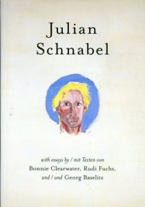 ジュリアン・シュナーベル　Julian Schnabel: Versions of Chuck & Other Works/Julian Schnabel　Bonnie Clearwater/Rudi Fuchs寄　Georg Baselitz編のサムネール