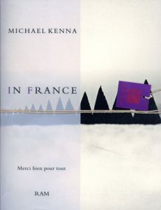 マイケル・ケンナ写真集　Michael Kenna:In France/Michael Kennaのサムネール