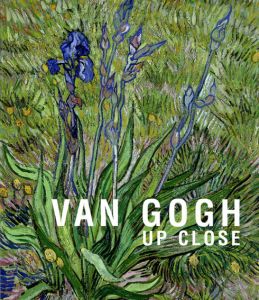 ヴァン・ゴッホ　Van Gogh: Up Close/Cornelia Homburg編