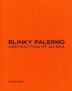 ブリンキー・パレルモ　Blinky Palermo: Abstraction of An Era/Christine Mehringのサムネール