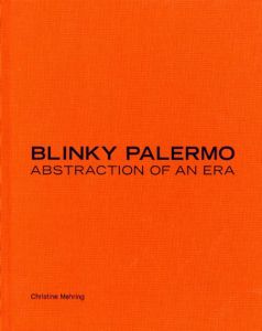 ブリンキー・パレルモ　Blinky Palermo: Abstraction of An Era/Christine Mehringのサムネール