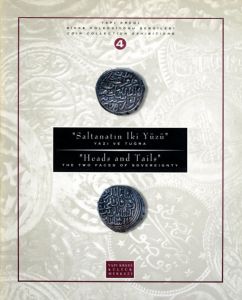 Yapi Kredi Coin Collection exhibition 4: Heads and Tails,  The Two Faces of Sovereignty/
