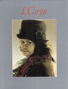 I, Goya/Dagmar Feghelm/Christopher Wynne編集　Ishbel Flett訳
