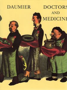 オノレ・ドーミエ　Honore Daumier: Doctors and Medicine in the Works of Daumier/Honore Daumier