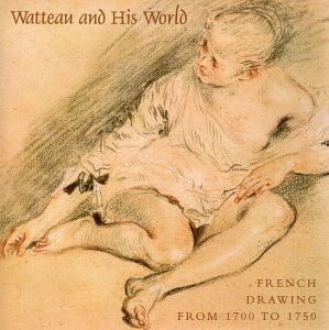 アントワーヌ・ヴァトー　Antoine Watteau: Watteau and His World/Alan Wintermute/ Colin B. Bailey