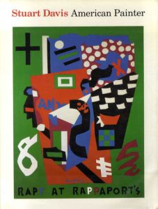 スチュアート・デイヴィス　Stuart Davis: American Painter/Lowery Stokes Sims