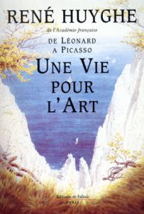 De Leonard a Picasso: Une Vie Pour L'art/ルネ・ユイグ