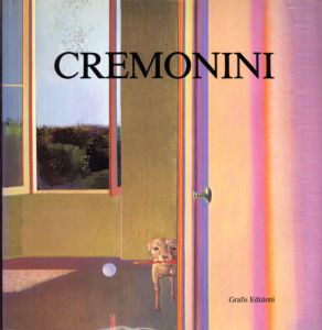 レオナルド・クレモニーニ　Cremonini: Peintures 1953-1987/