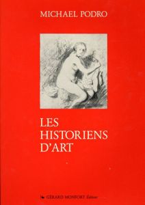 Les Historiens d'Art/Michael Podro