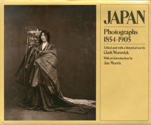 Japan: Photos 1854-1905/Clark Worswick