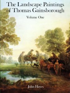 トマス・ゲインズバラ　The Landscape Ppaintings of Thomas Gainsborough　2冊組/John Hayes