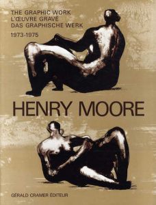 ヘンリー・ムーア　Henry Moore: Catalogue of Graphic Work Volume2 1973-1975/