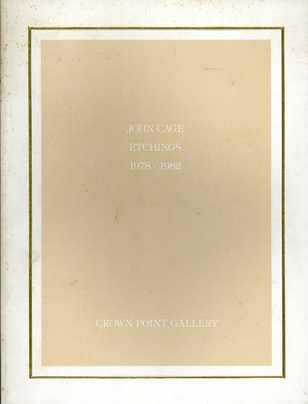 ジョン・ケージ　John Cage: Etchings 1978-1982 / 