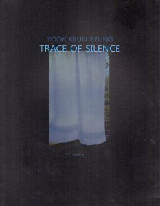 陸根丙　Yook Keun Byung: Trace of Silence/ユック・クンビョンのサムネール