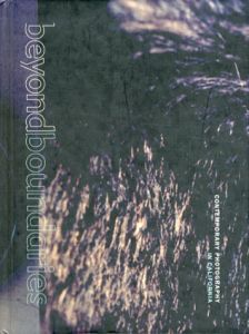 Beyond Boundaries: Contemporary Photography In California/Friends Of Photography