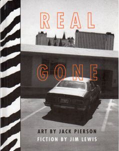 ジャック・ピアソン写真集　Real Gone/Jack Pierson