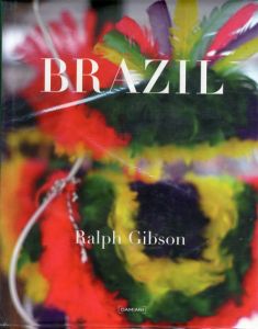 ラルフ・ギブソン写真集　Ralph Gibson: Brazil/Ralph Gibson